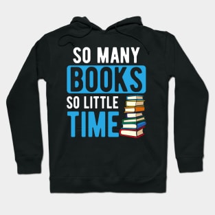 So Many Books So Little TIme Hoodie